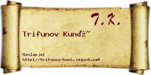 Trifunov Kunó névjegykártya